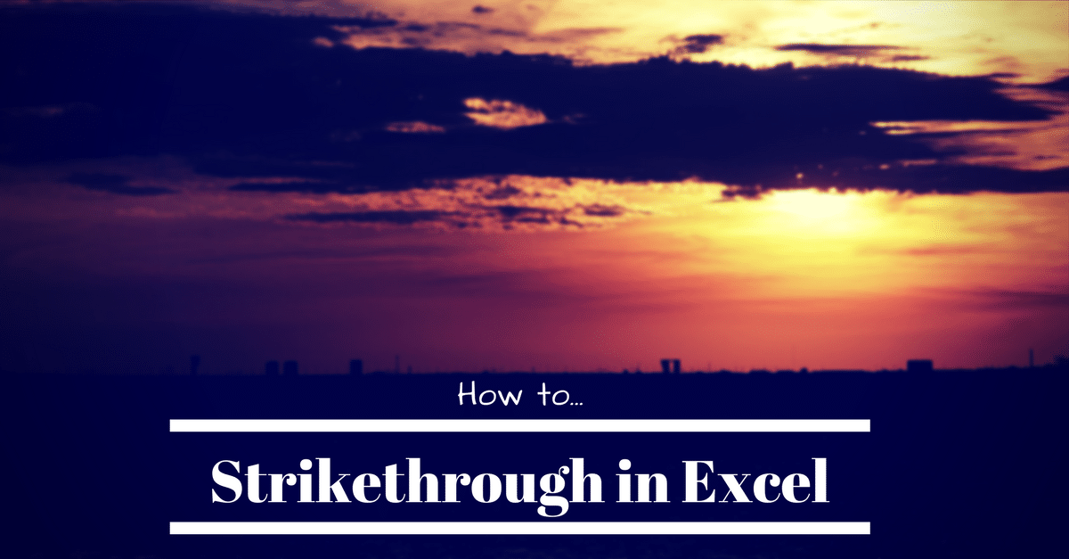 How to Strikethrough in Excel
