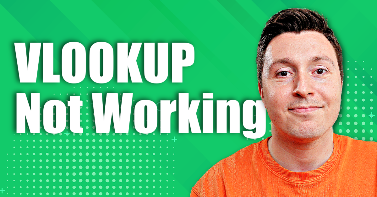 VLOOKUP Not Working? Here Are 5 Methods to Fix it